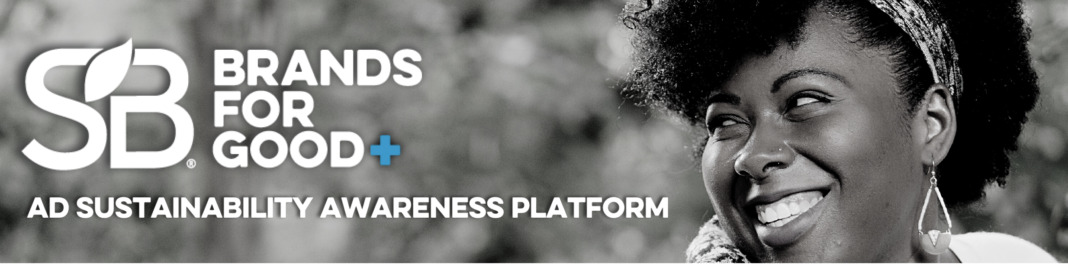 Brands for Good Ad Sustainability Awareness Platform
